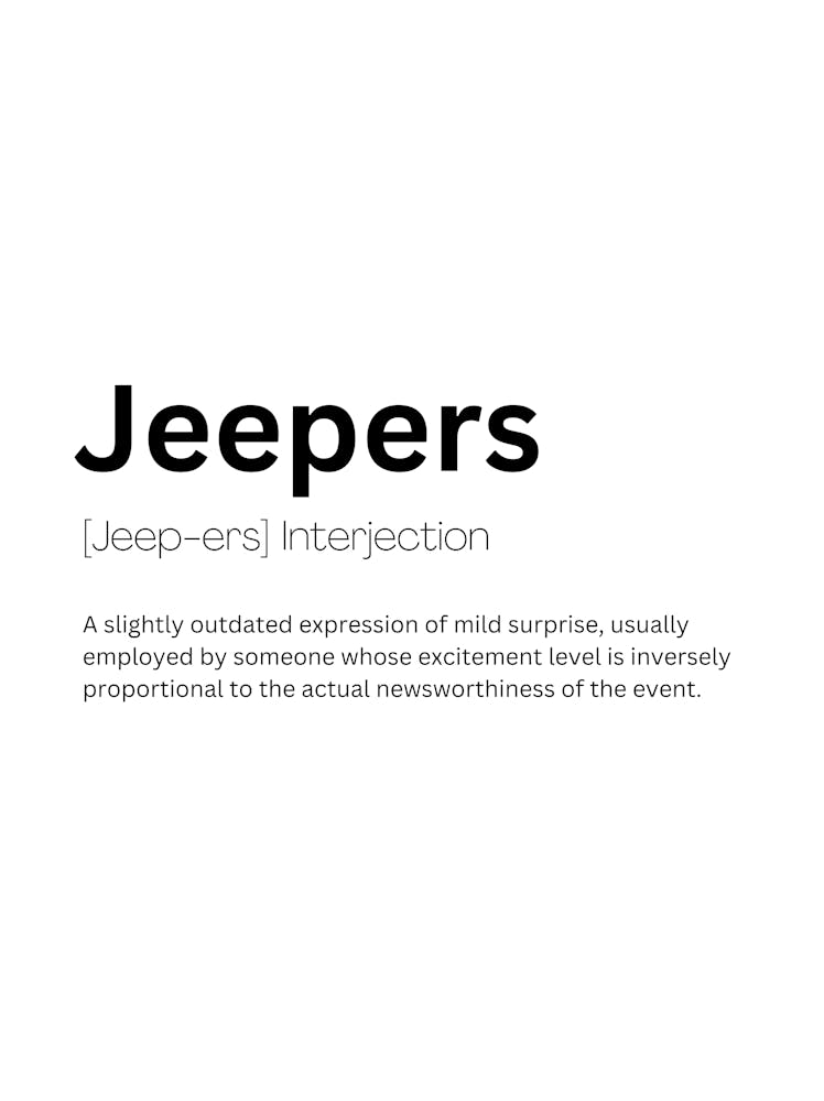 Jeepers Definition Meaning