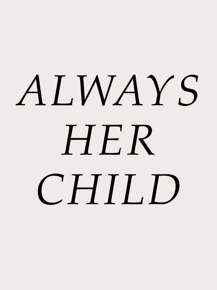 Always Her Child