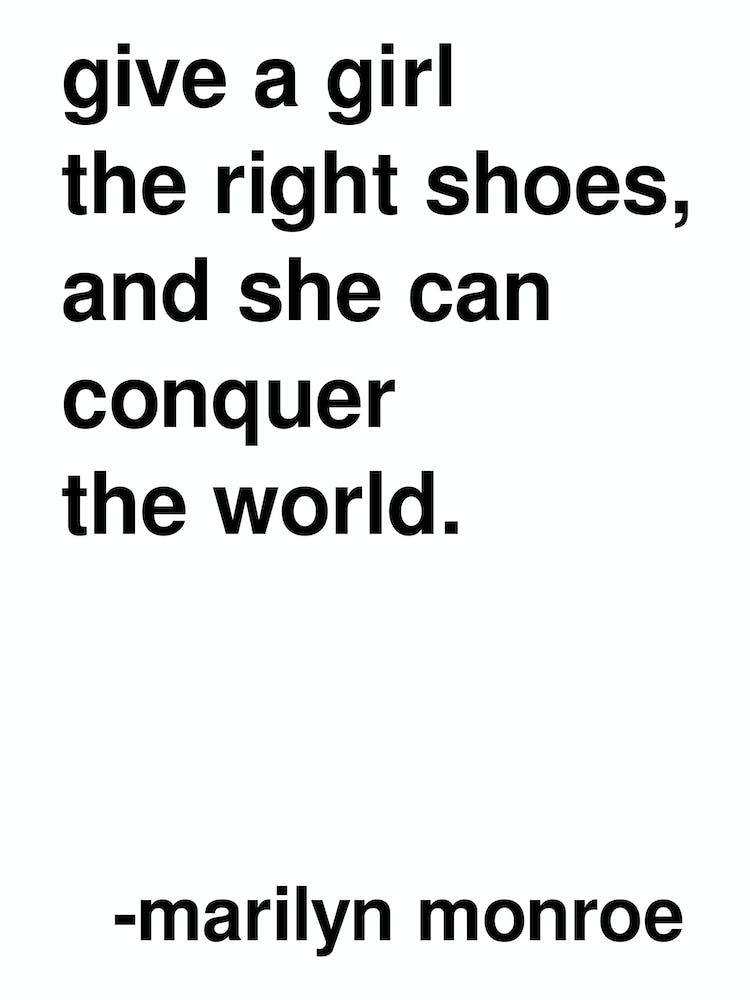 The Right Shoes Marilyn Monroe Quote In White