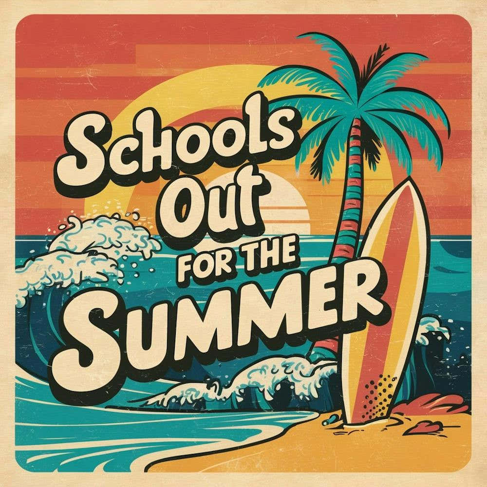 Schools Out For The Summer