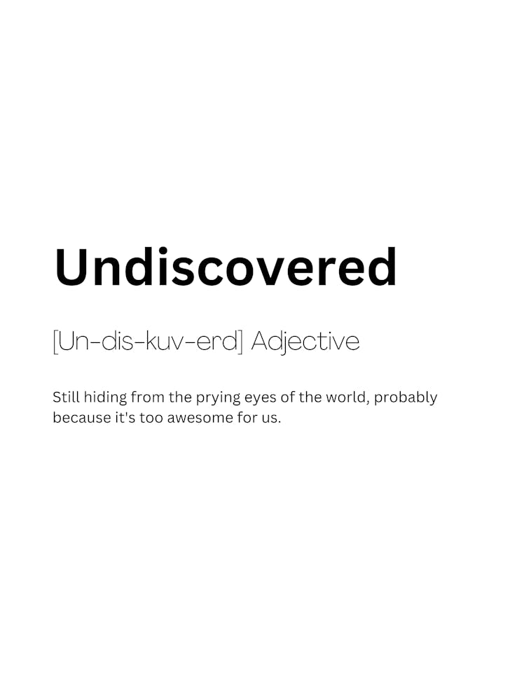 Undiscovered Definition Meaning