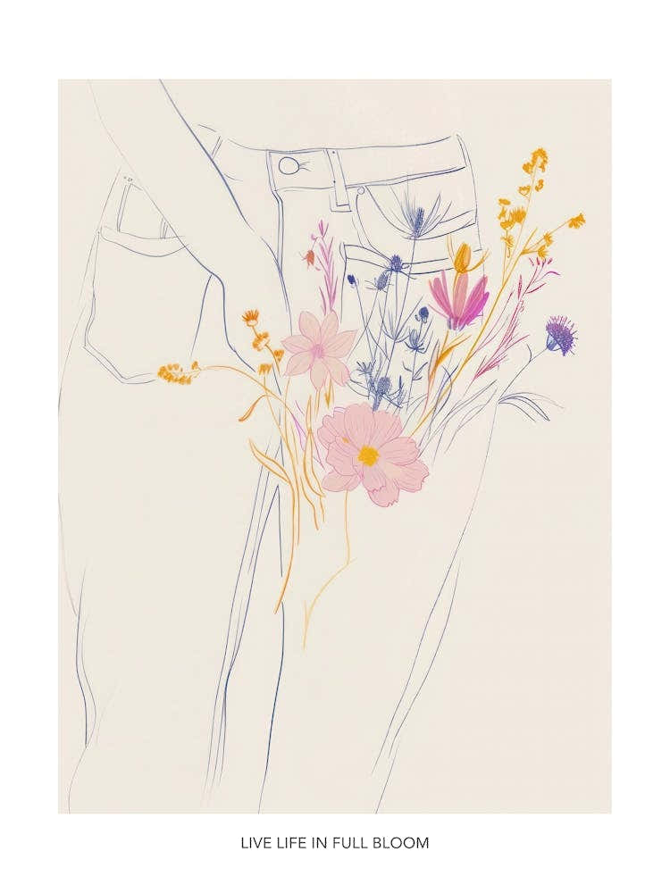 Live Life In Full Bloom Poster Blue Jeans Line Art Flowers 1