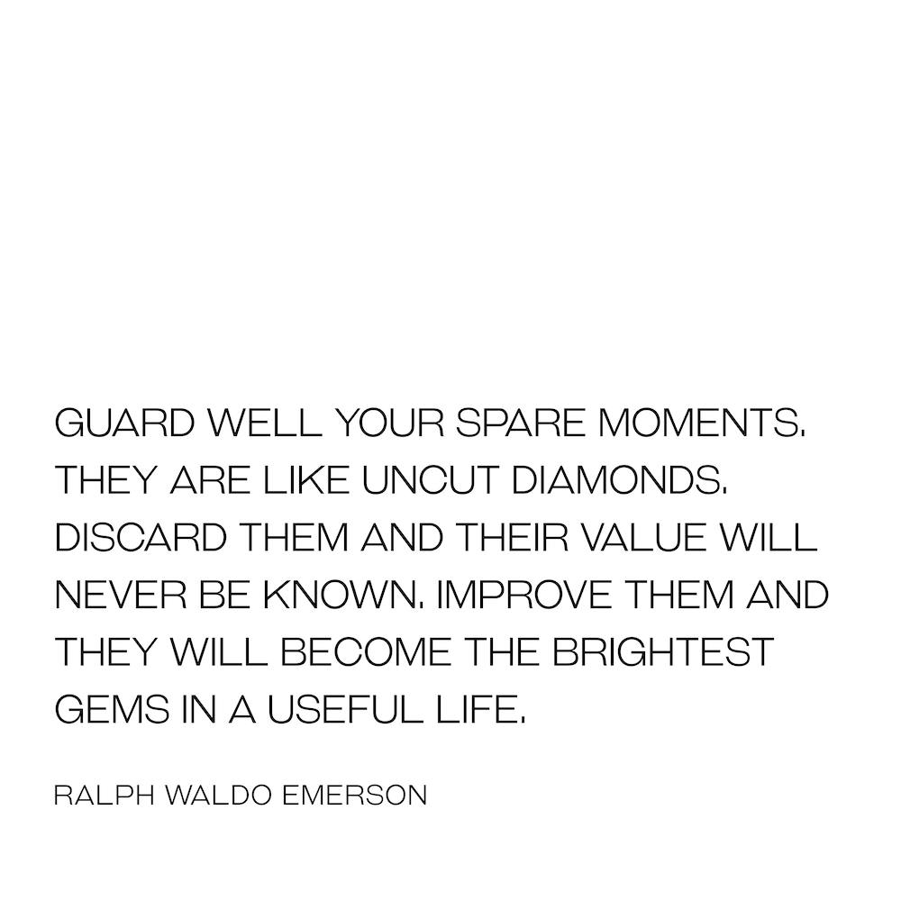 Guard Well Your Spare Moments quote