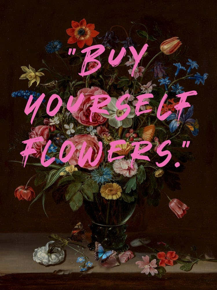 "Buy yourself flowers", Typografie Blumen Malerei
