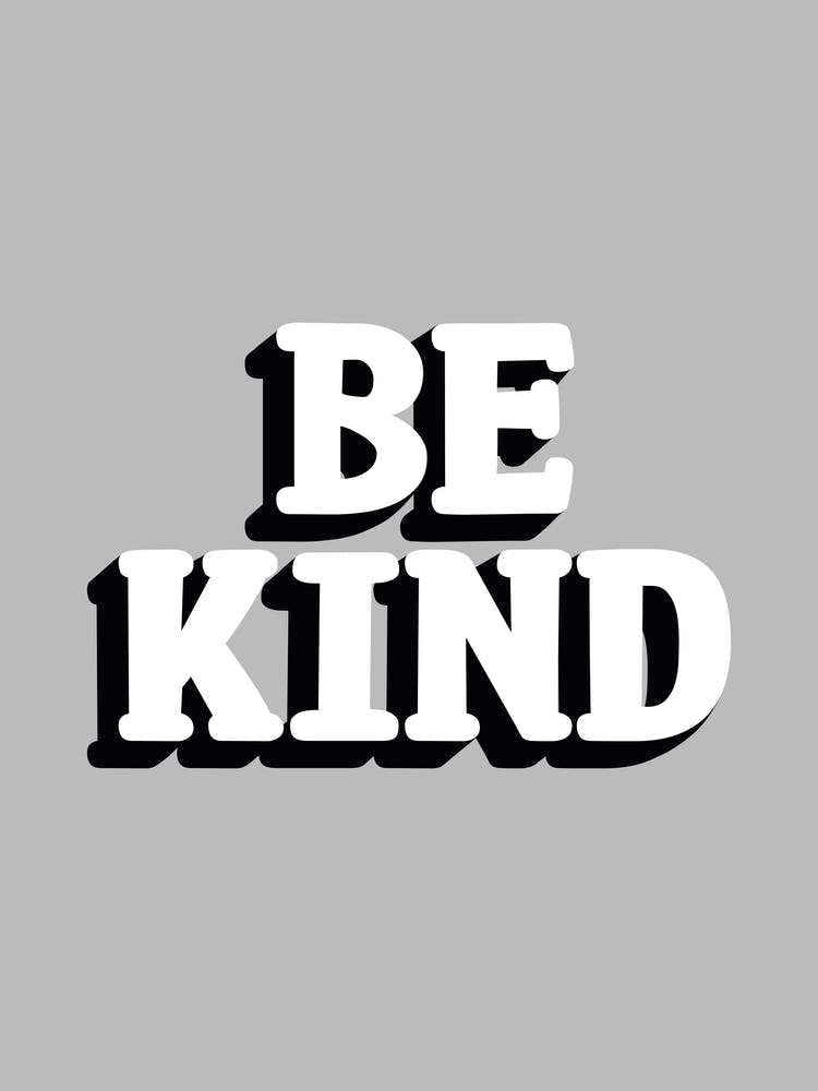 Be Kind Black and White on Grey