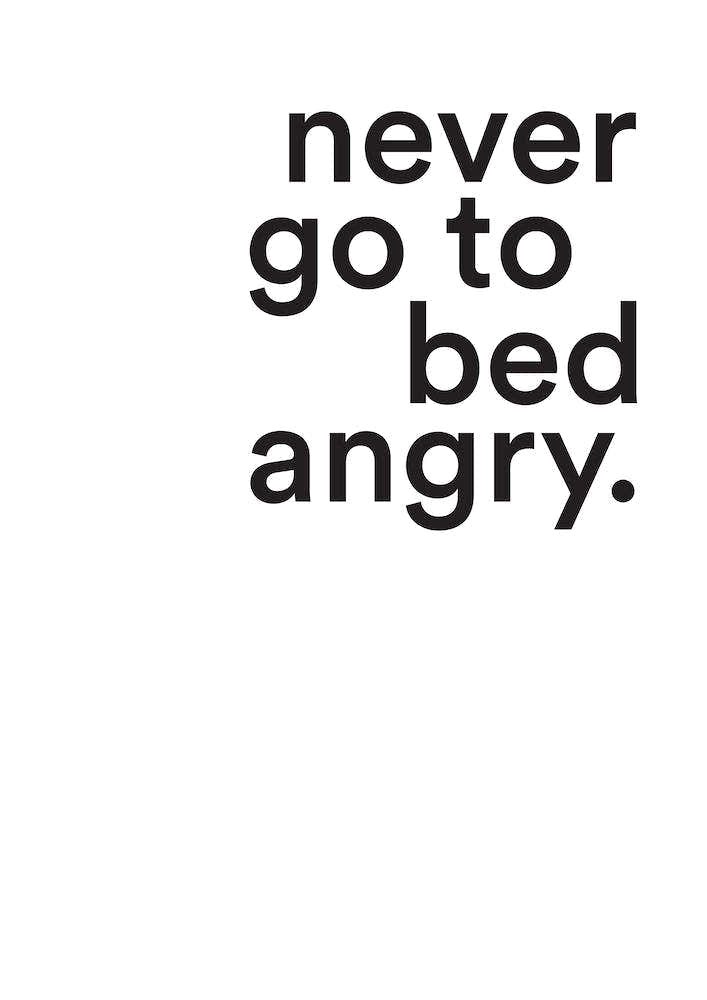 Never Go To Bed Angry Bedroom