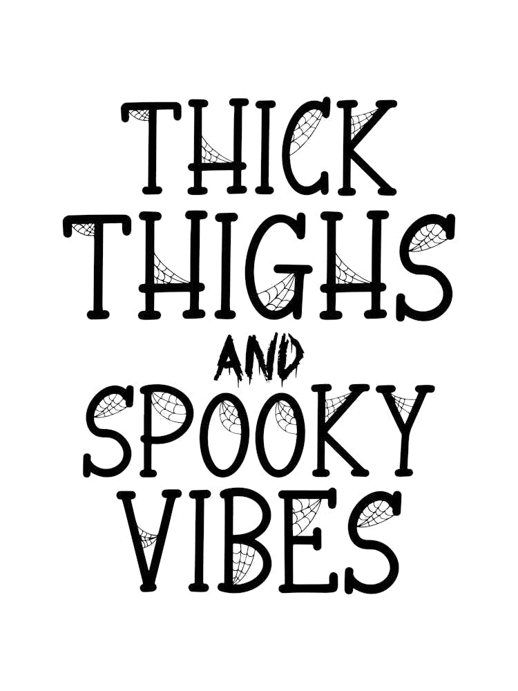Thick Thighs and Spooky Vibes Halloween