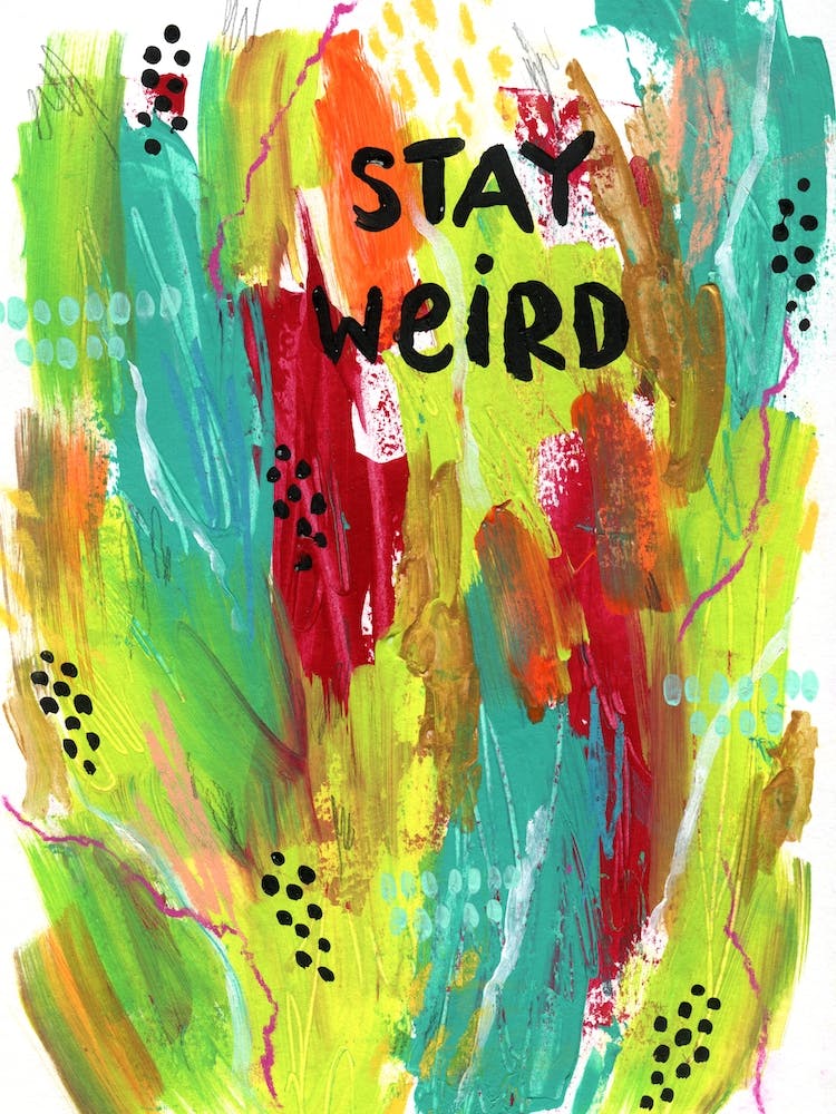 Stay Weird