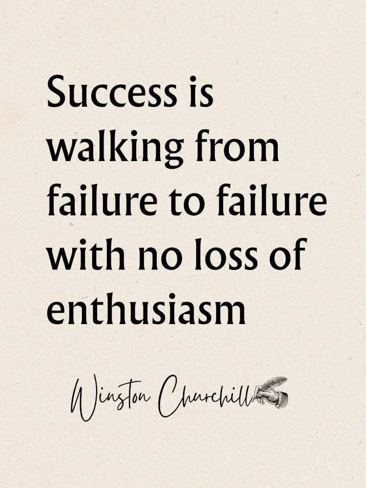 Success Is Walking From Failure - Motivational Quotes