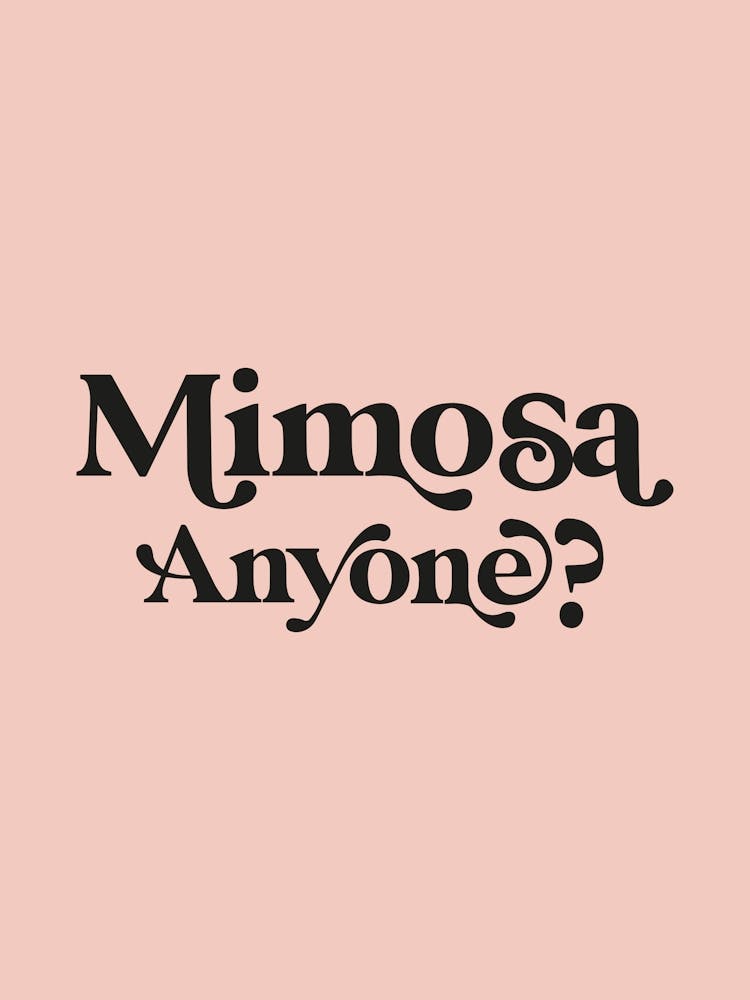 Mimosa Anyone Cocktail Kitchen Black Pink