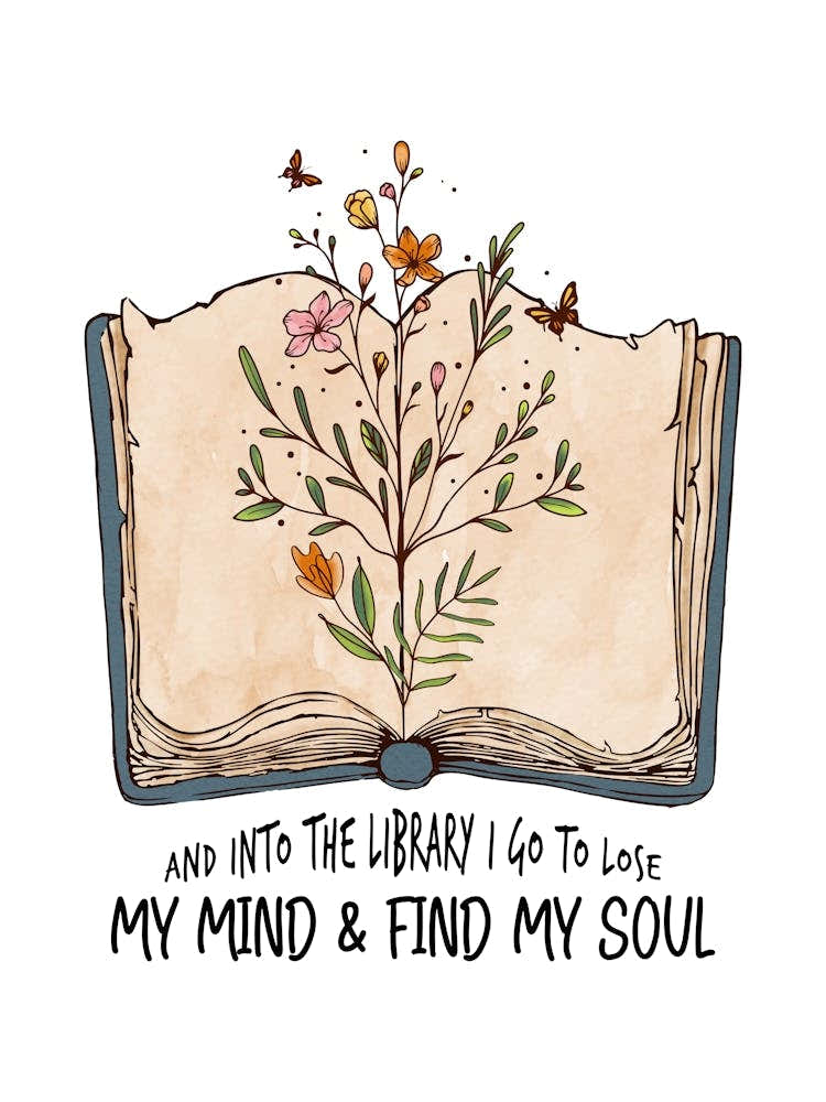 And Into The Library She Went To Lose Her Mind And Find Her Soul