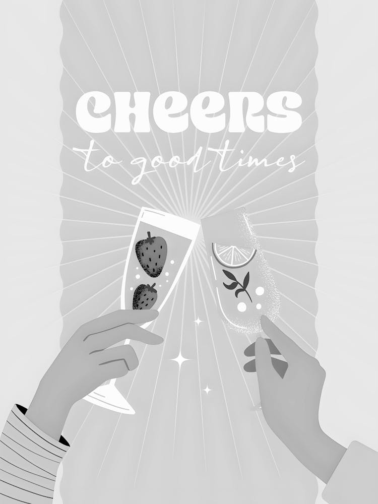 Cheers To Good Times 1