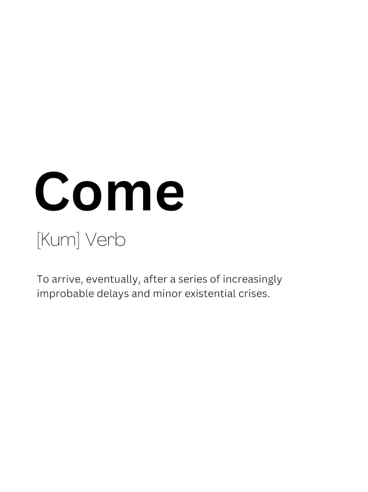 Come Definition Meaning