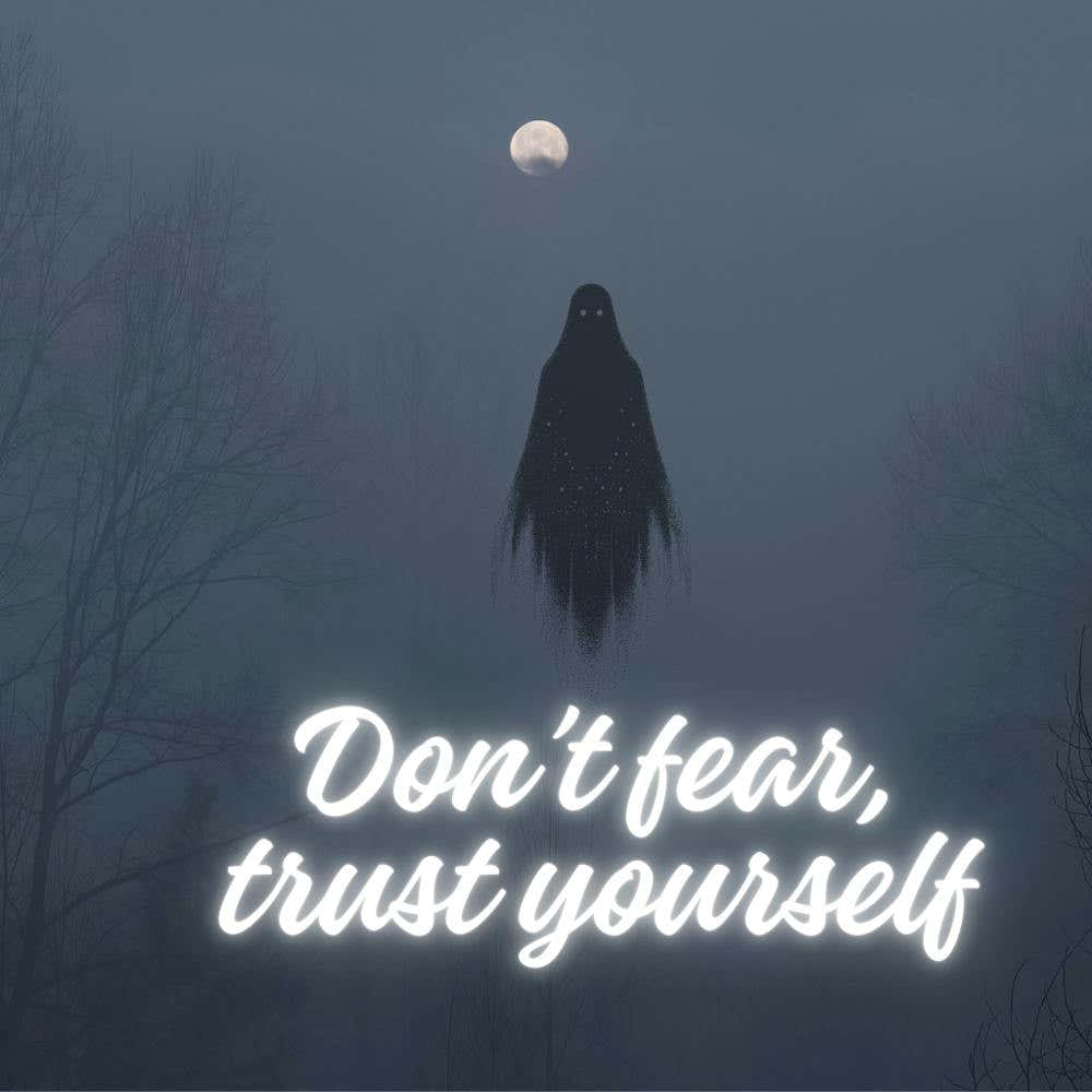 Don'T Fear Trust Yourself