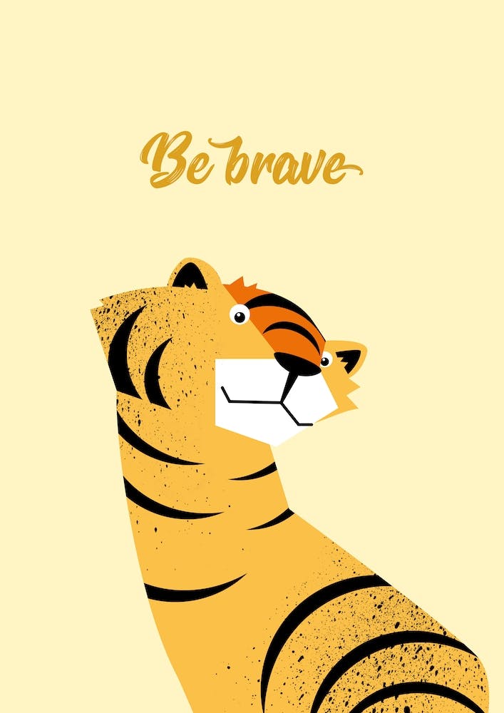 Be Brave I