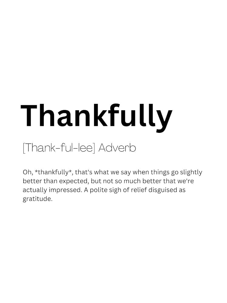 Thankfully Definition Meaning