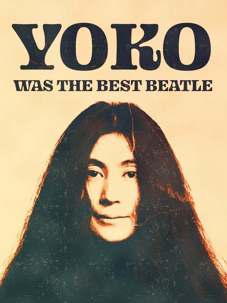 Yoko Was The Best Beatle 1