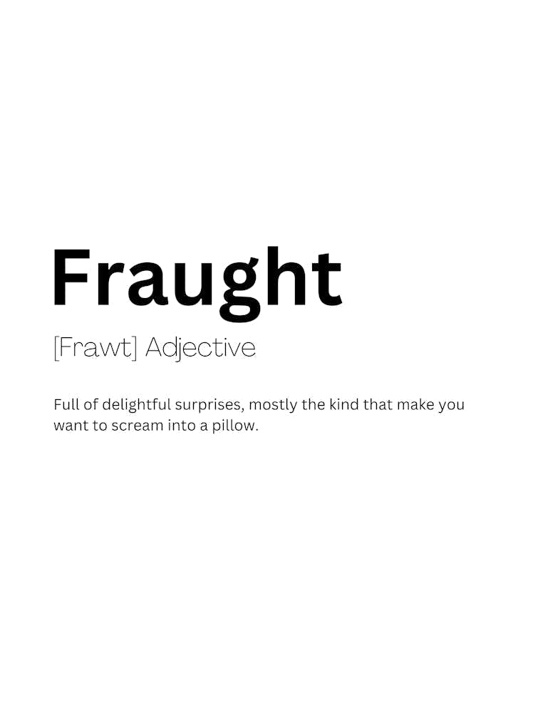 Fraught Definition Meaning 1