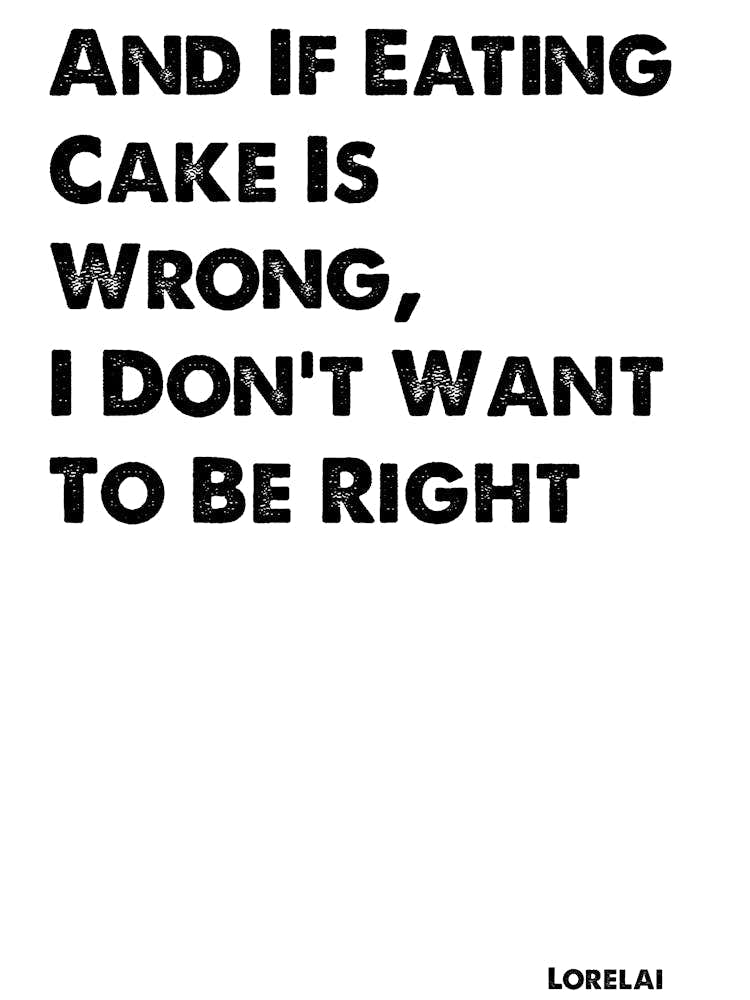 Gilmore Girls, Lorelai, If Eating Cake Is Wrong, Quote, Wall Print,