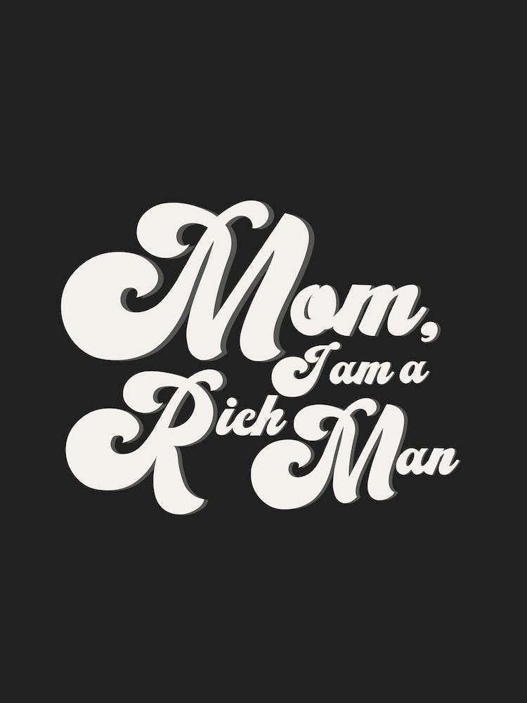 Black And White Mom I Am A Rich Man