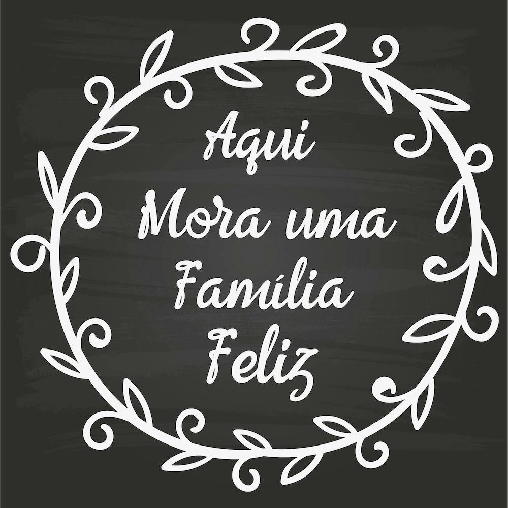 Aqui Mora Uma Familia Feliz