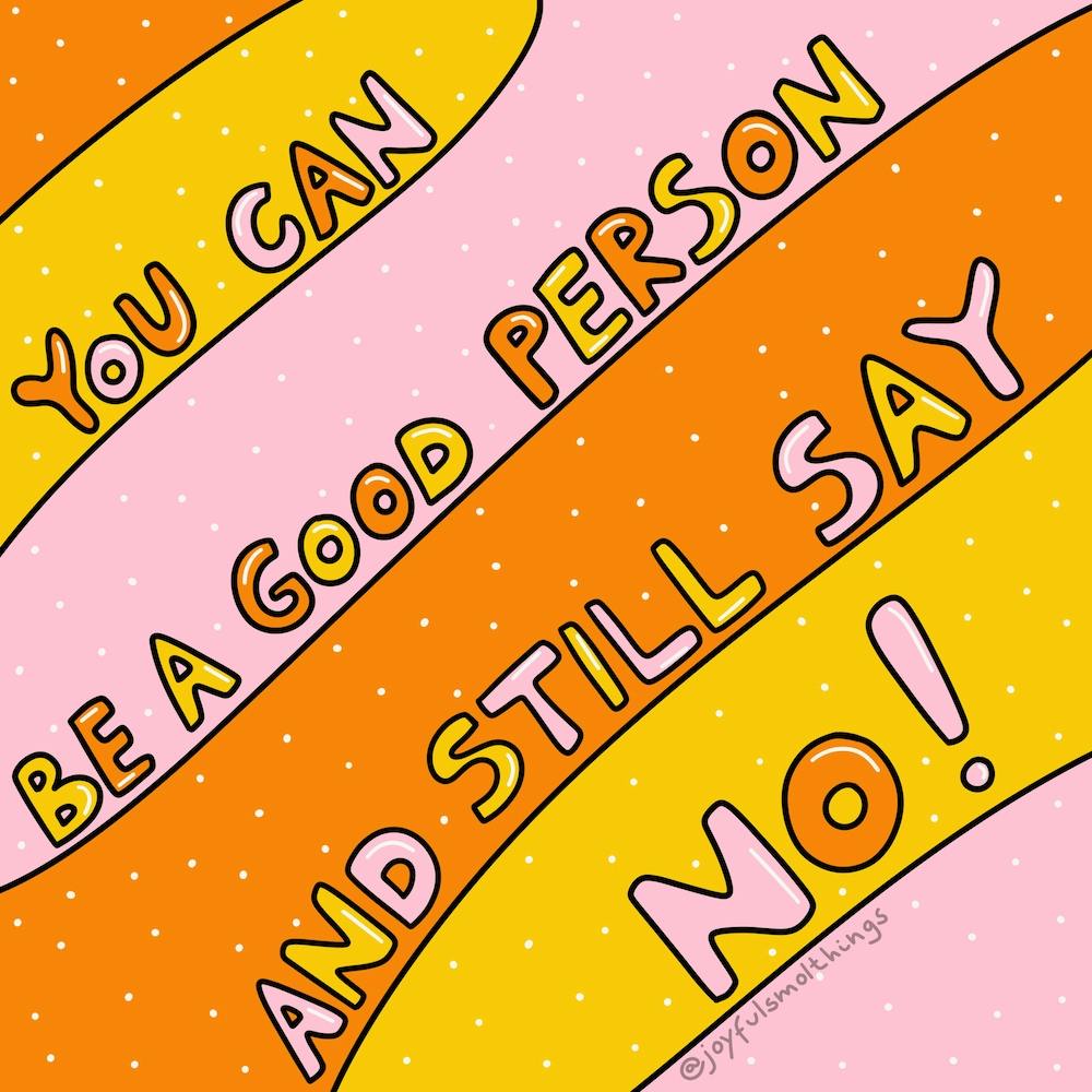 You Can Be A Good Person And Still Say No