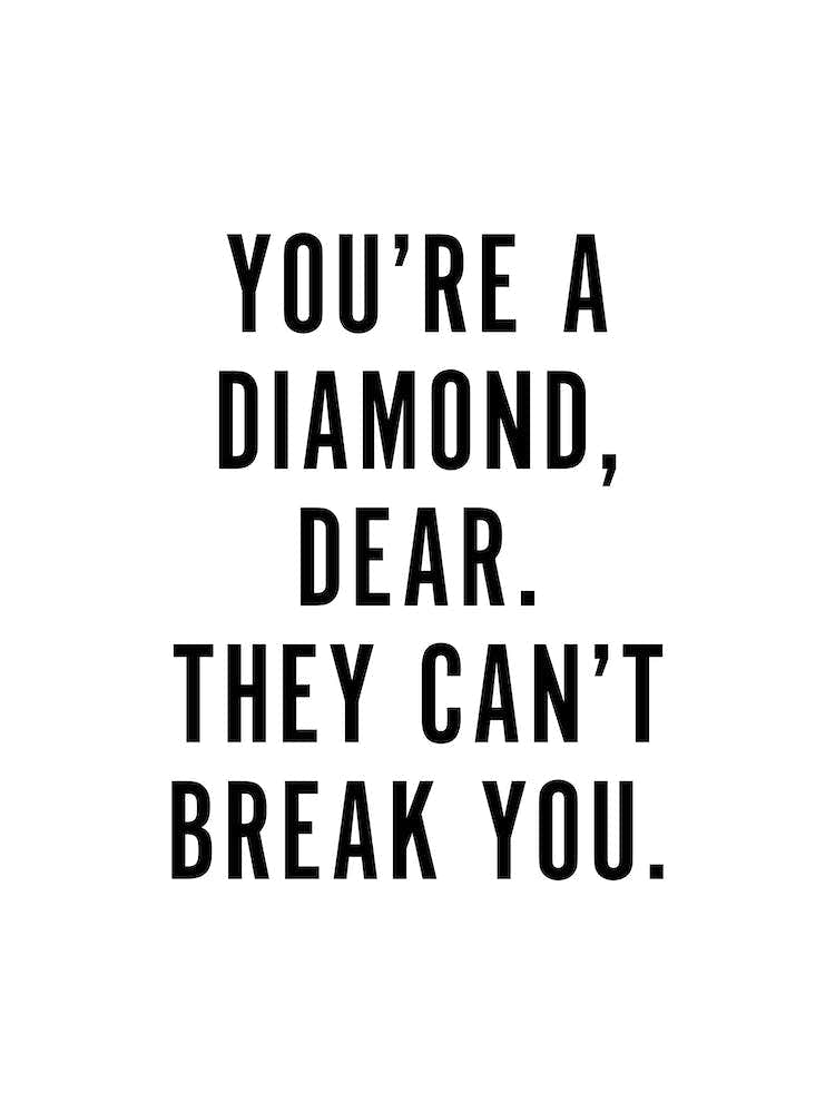 You're a Diamond Type