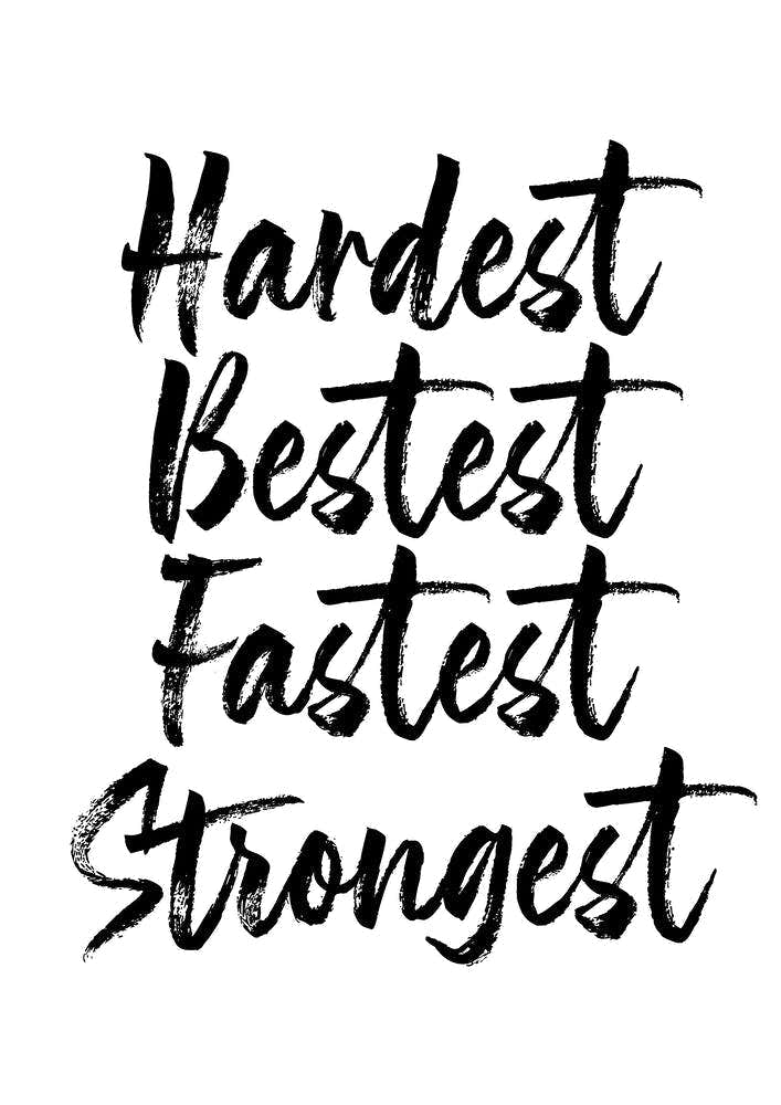 Hardest Bestest Fastest Strongest