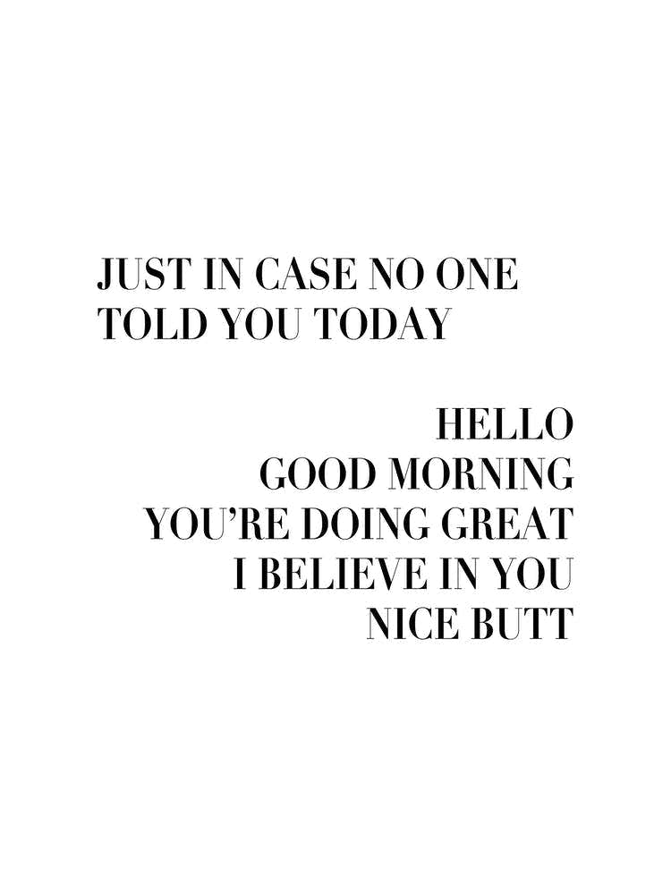 Just In Case No One Told You Today 2