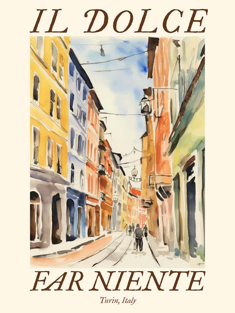 Il Dolce Far Niente Turin, Italy Watercolour Streets 1 Poster