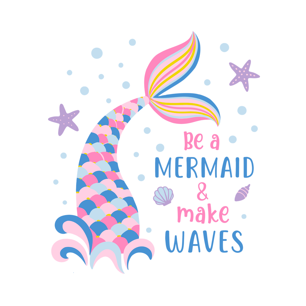Be A Mermaid And Make Waves