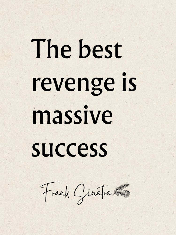 Best Revenge Is Massive Success - Motivational Quotes 1
