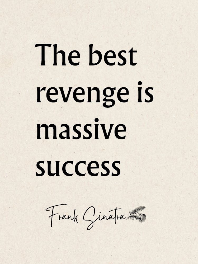 Best Revenge Is Massive Success - Motivational Quotes 1