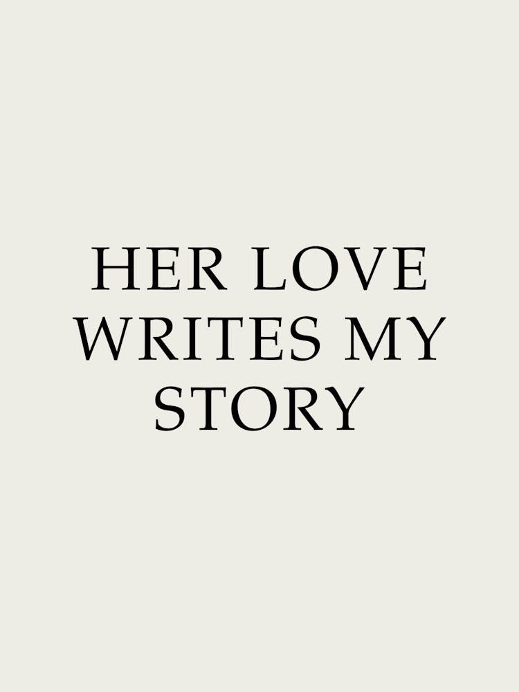 Her Love Writes My Story