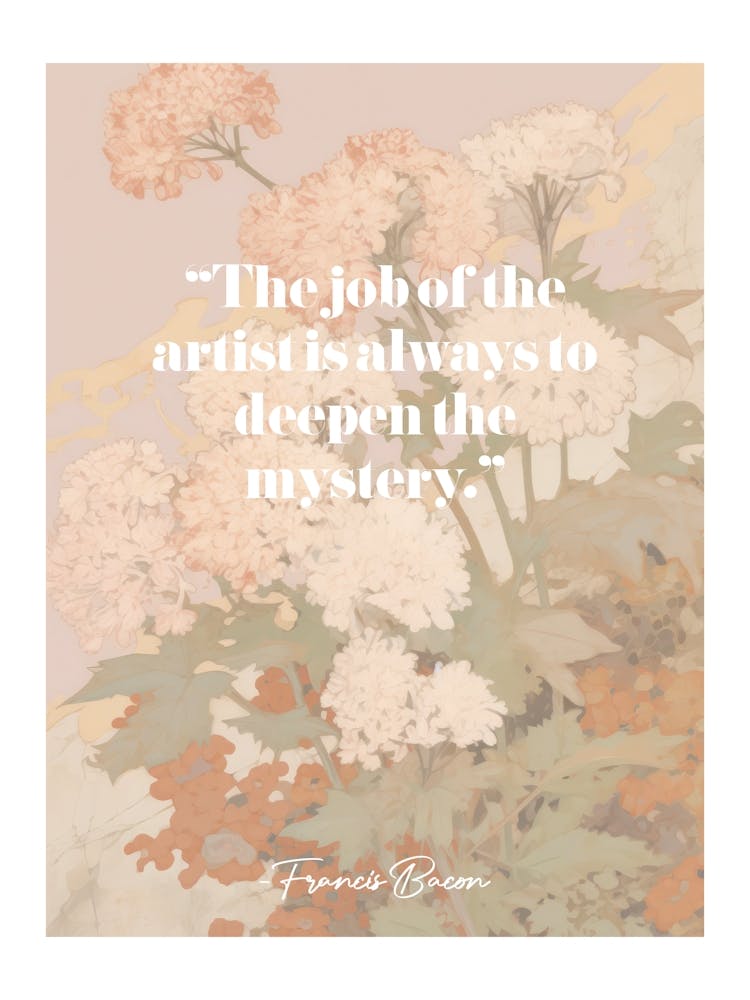 Artist Quote Francis Bacon