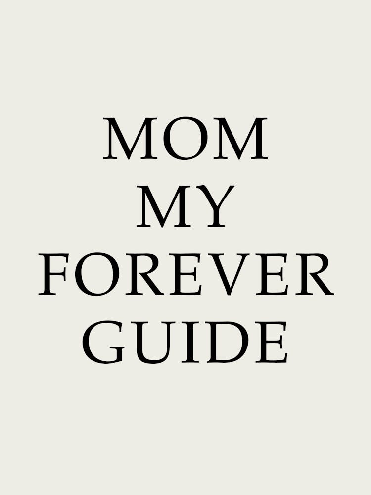Mommy Forever Guide