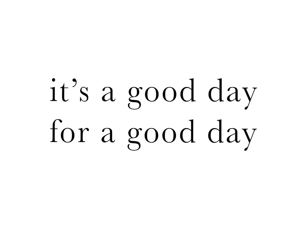 Affirmation Wall Art Its A Good Day To Have A Good Day Sign Minimalist Wall Art Motivational Poster Print