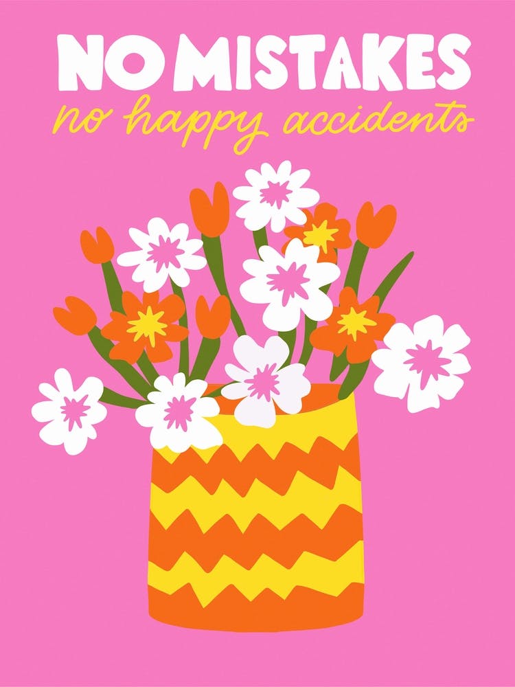 No mistakes, no happy accidents