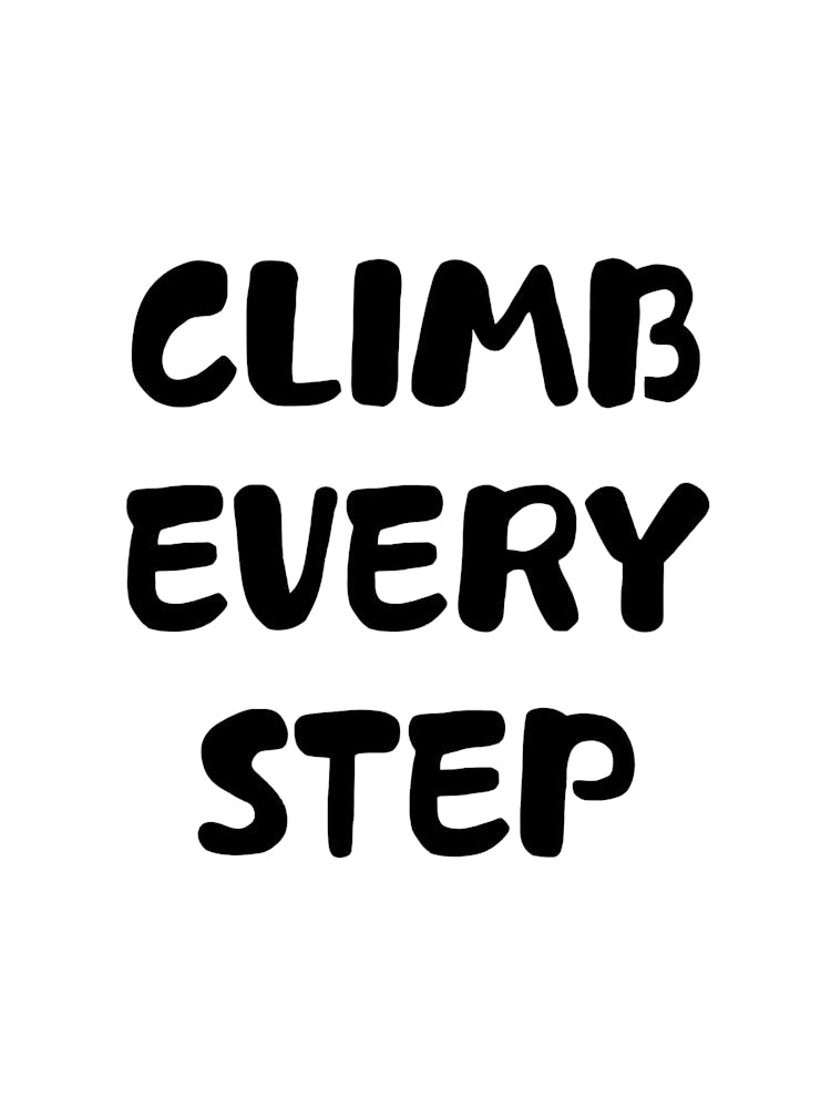 Climb Every Step