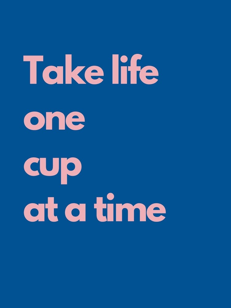 Life One Cup At A Time Pink And Navy Kitchen Typography