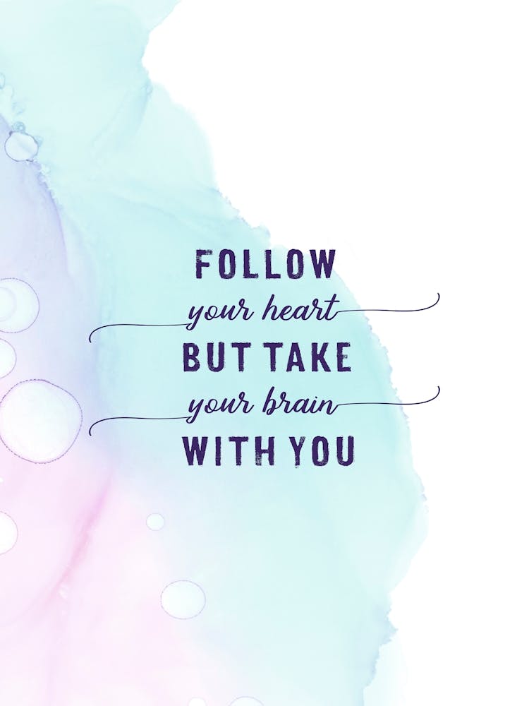 Follow Your Heart - Floating Colors