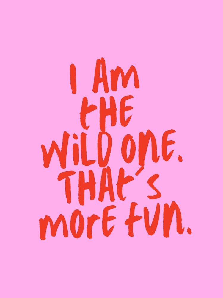 Thre wild one - pink