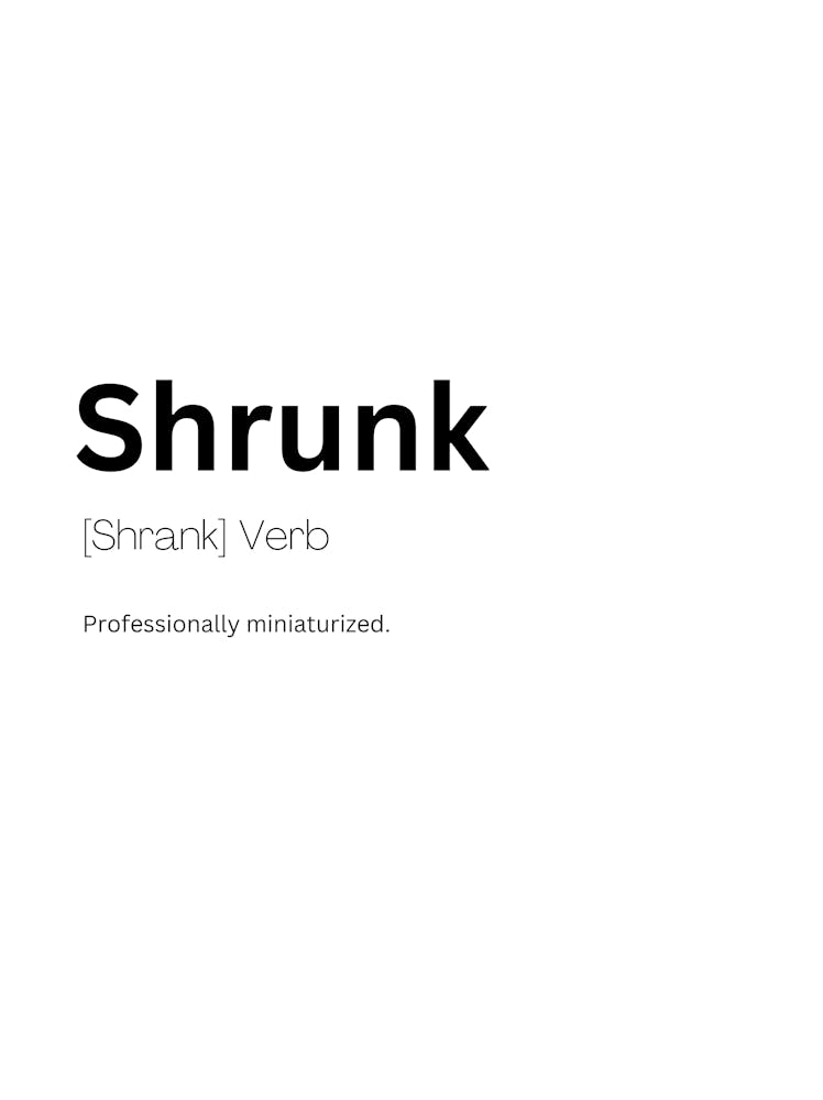 Shrunk Definition Meaning