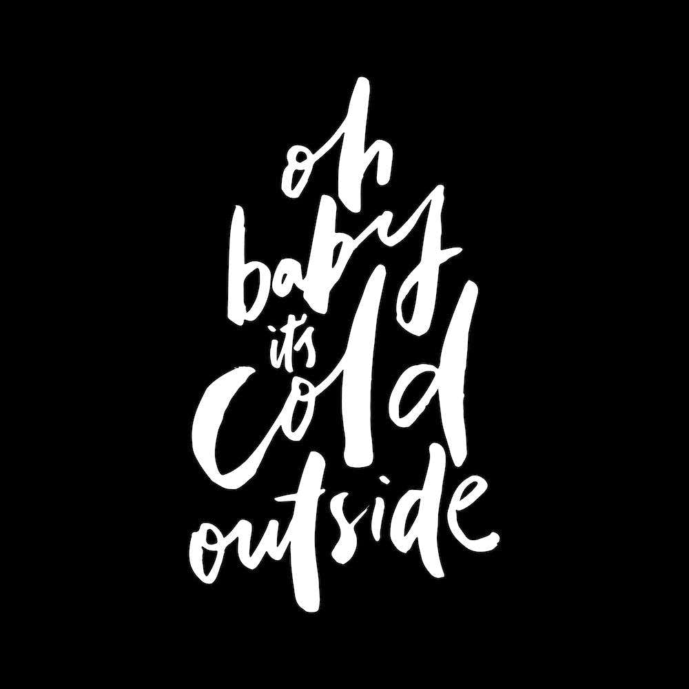 Oh Baby Its Cold Outside Square
