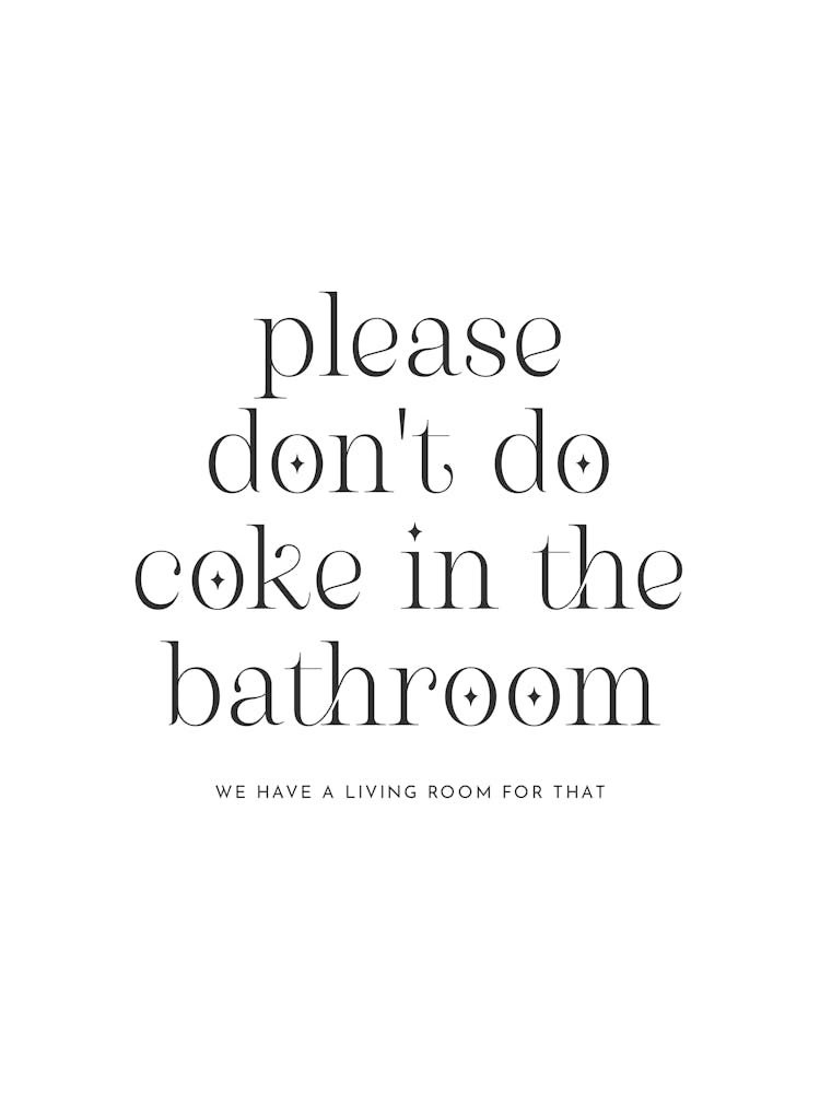 Don't Do Coke - Black & White Bathroom