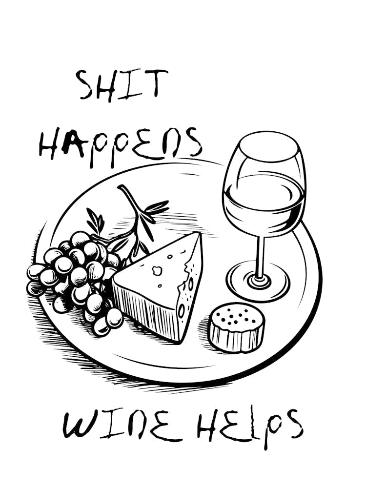 Shit Happens Wine Helps