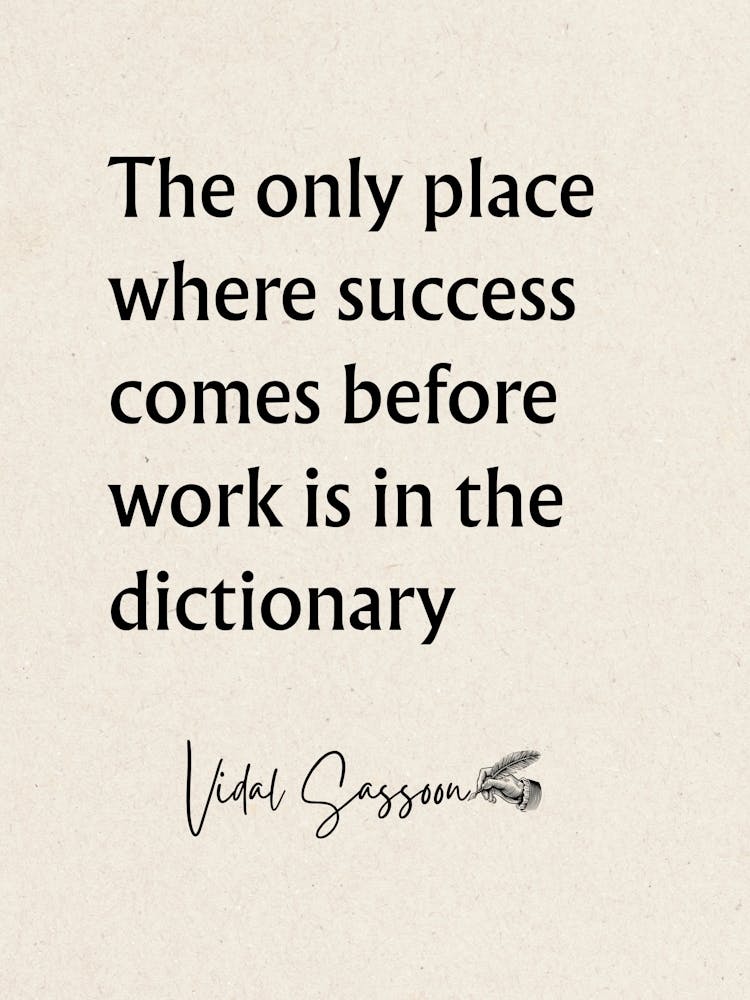 Only Place Where Success Comes Before Work - Motivational Quotes