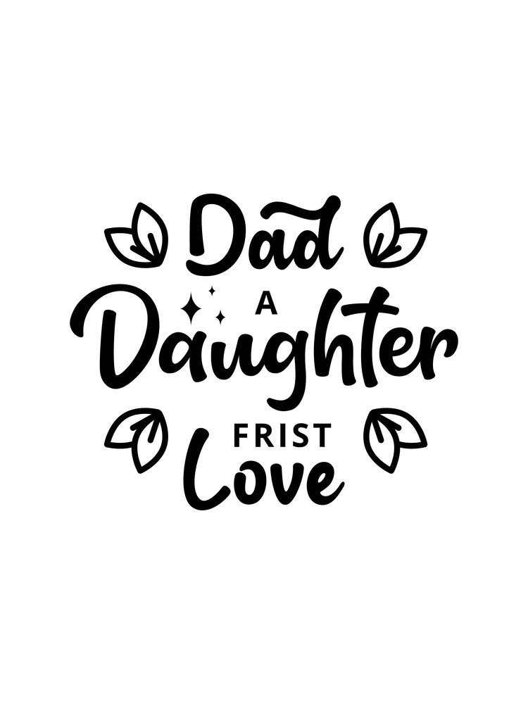 Dad A Daughter First Love