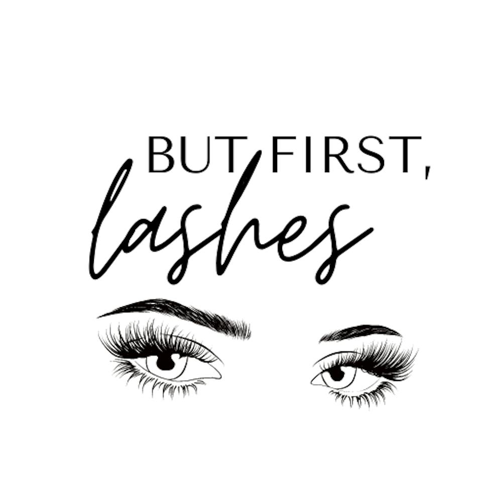 But First Lashes - Lash Room Decor