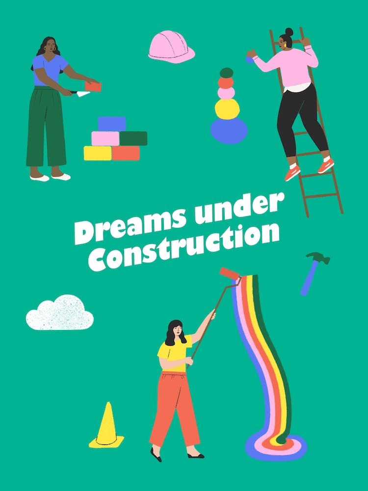 Dreams Under Construction Green